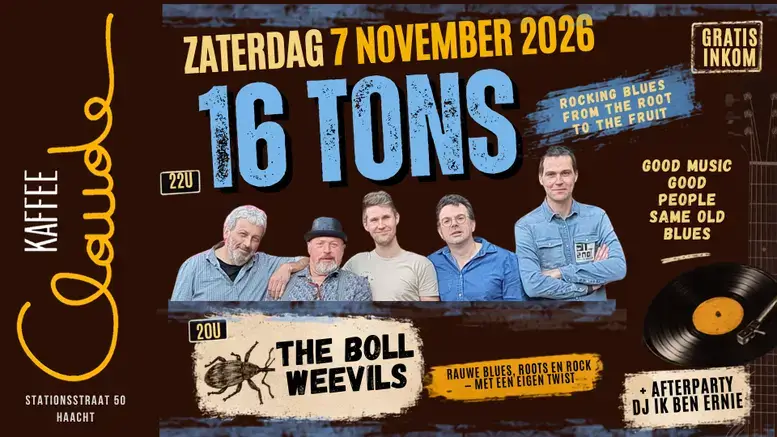 16 Tons Live, The Boll Weevils en DJ IK BEN ERNIE op 7 november 2026 bij Kaffee Claude Haacht met gratis inkom.