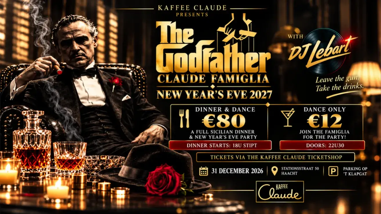 The Godfather – Claude Famiglia op oudejaarsavond 31 december 2026 bij Kaffee Claude Haacht, met DJ Lebart, Siciliaans diner en Dinner & Dance of Dance Only.